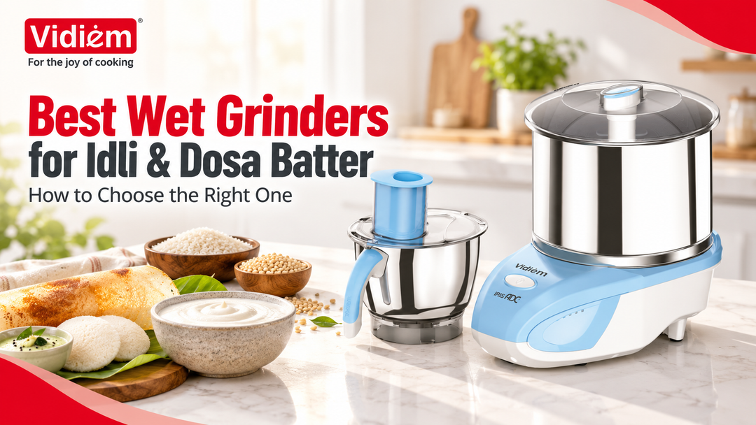 Best Wet Grinders for Idli and Dosa Batter: How to Choose the Right One